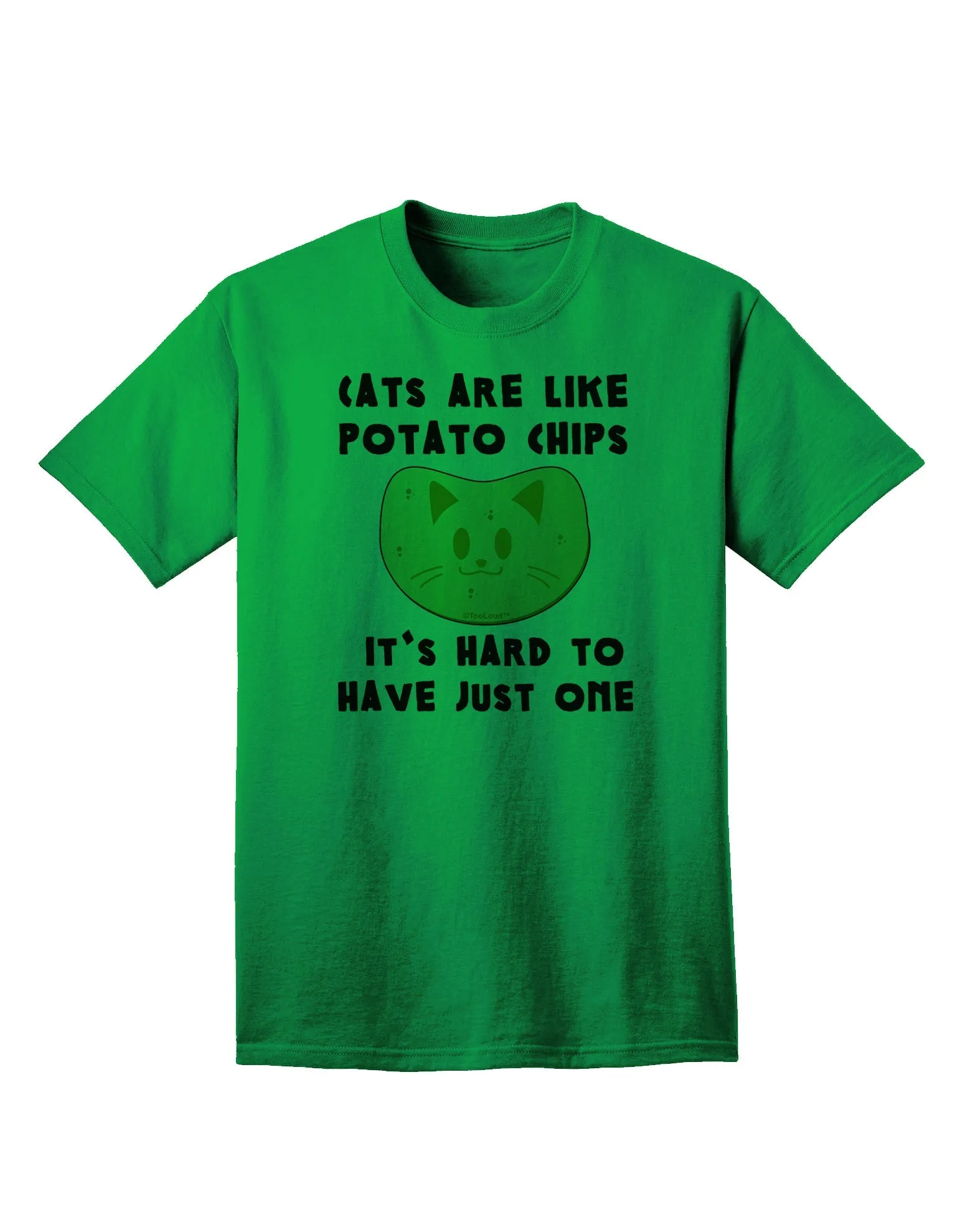 Adult T-Shirt Collection: 'Cats Are Like Potato Chips' - A Unique Fashion Statement