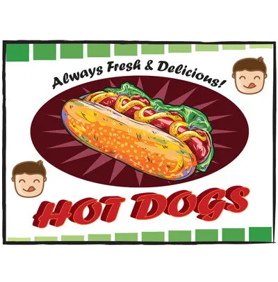 Always Fresh And Delicious Hot Dogs Store Retail Food Sign